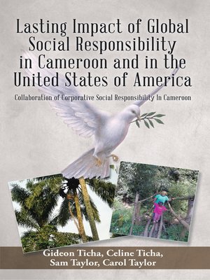 cover image of Lasting Impact of Global Social Responsibility in Cameroon and in the United States of America